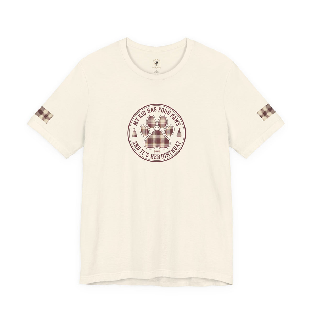 My Kid Has Four Paws and It’s Her Birthday Tee | Natural