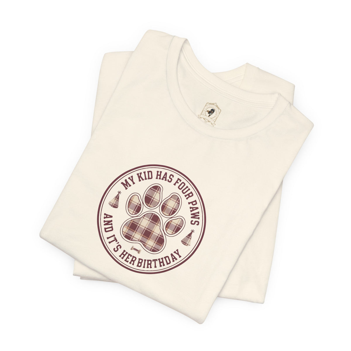 My Kid Has Four Paws and It’s Her Birthday Tee | Natural